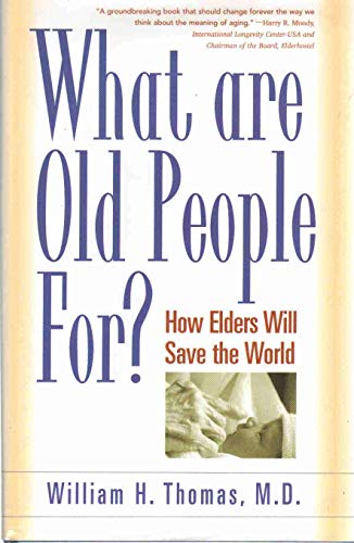 What are Old People For?