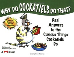 Why Do Cockatiels Do That?