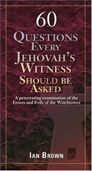 60 Questions Every Jehovah's Witness Should Be Asked
