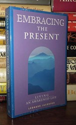 Embracing the Present: Living an Awakened Life