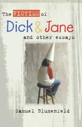 The Victims of Dick and Jane and Other Essays