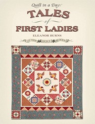 Tales of First Ladies and Their Quilt Blocks