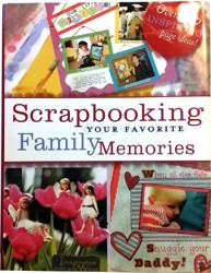 Scrapbooking Your Favourite Family Memories