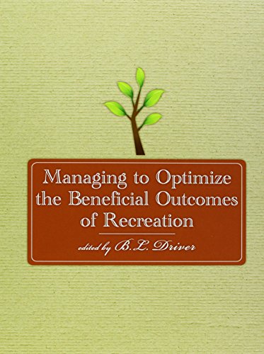 Managing to Optimize the Beneficial Outcomes of Recreation