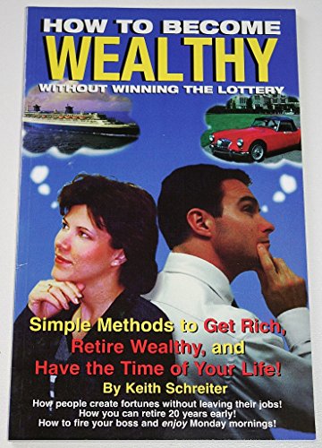 How To Become Wealthy Without Winning The Lottery