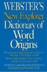 Webster's New Explorer Dictionary of Word Origins