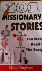 101 missionary stories you won't read in the Ensign