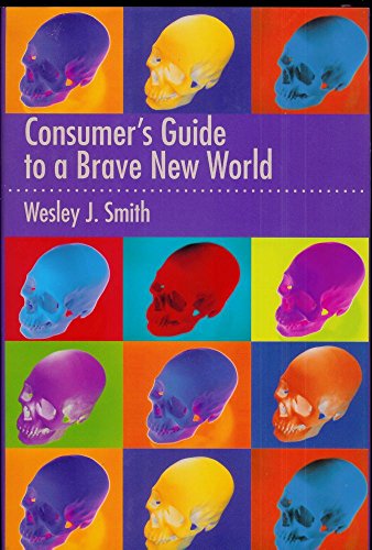 Consumer's Guide to a Brave New World