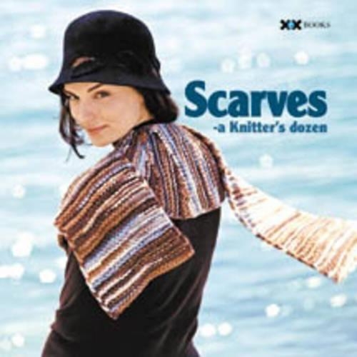 Scarves: A Knitter's Dozen