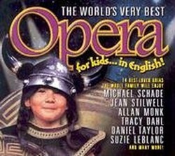 The World's Very Best Opera for Kids... in English!