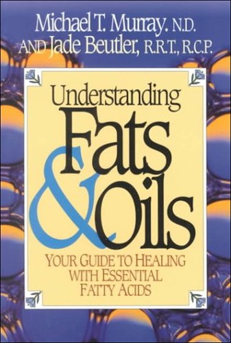 Understanding Fats & Oils