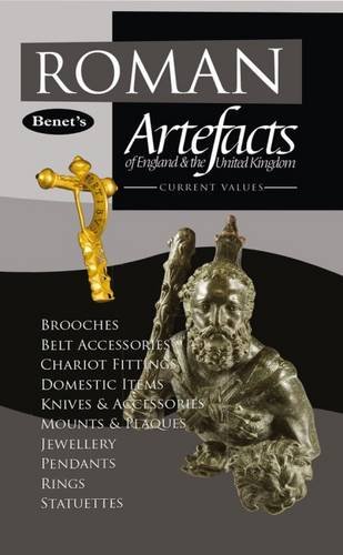 Benet's Roman Artefacts of England & the United Kingdom