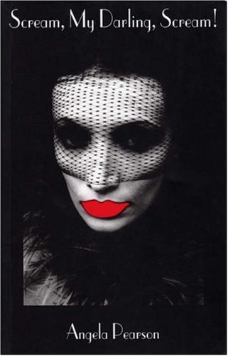 Scream My Darling, Scream
