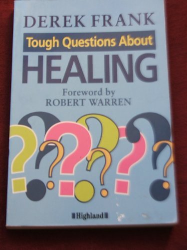 Tough Questions About Healing