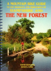 The Mountain Bike Guide to the Highways and Bridleways of Hampshire and the New Forest