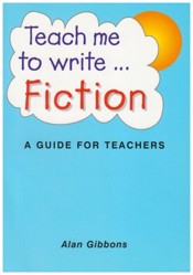 Teach Me to Write ... Fiction