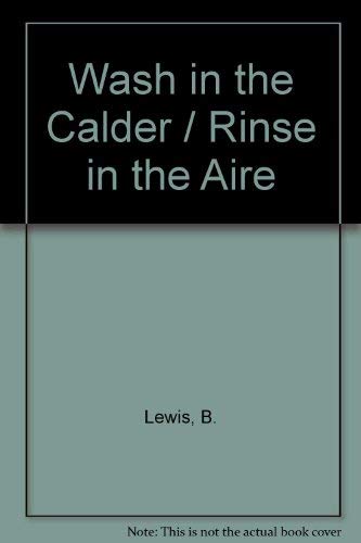 Wash in the Calder, Rinse in the Aire