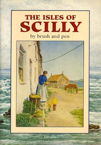 Scilly, Isles of, by Brush and Pen