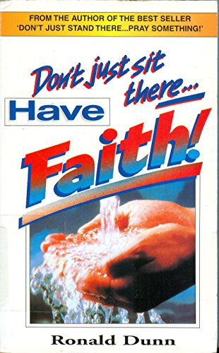Don't Just Sit There - Have Faith