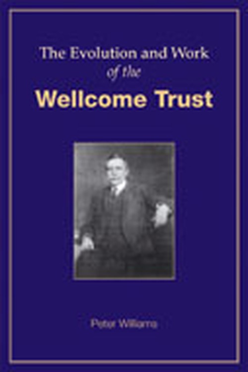 Evolution and Work of the Wellcome Trust