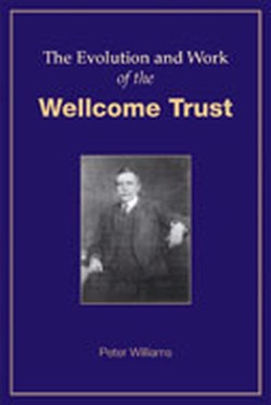Evolution and Work of the Wellcome Trust