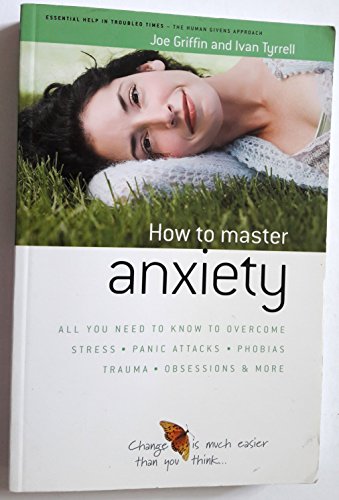 How to Master Anxiety