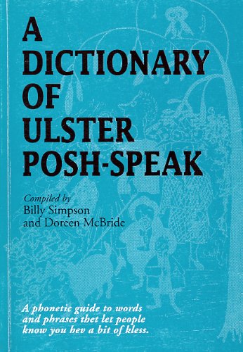 A Dictionary of Ulster Posh-Speak