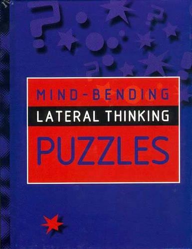 Mind-Bending Lateral Thinking Puzzles