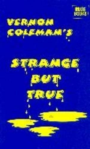 Strange But True