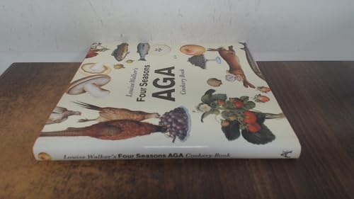 Louise Walker's Four Seasons Aga Cookbook