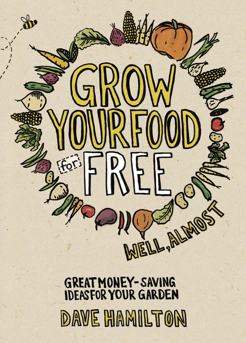 Grow Your Food for Free (well almost)