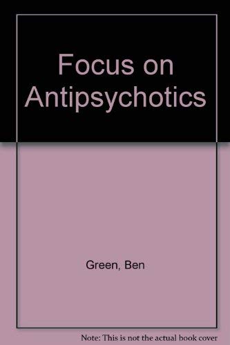 Focus on Antipsychotics