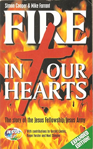 Fire in Our Hearts: Story of the Jesus Fellowship/Jesus Army