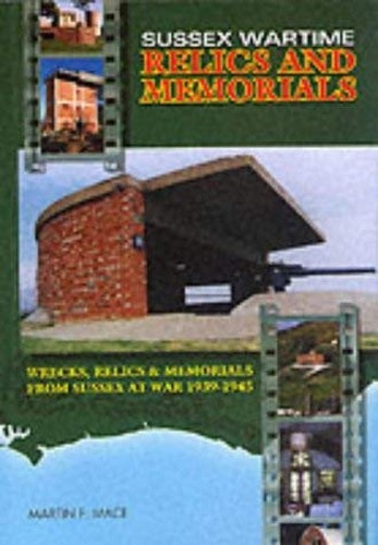 Sussex Wartime Relics and Memorials