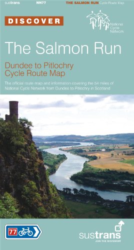 The Salmon Run, Dundee to Pitlochry Sustrans Cycle Route Map: Sustrans' Official Route Map and Guide to the 54 Miles of National Cycle Network from ... in Scotland (Sustrans National Cycle Network)