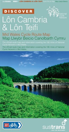 Lon Cambria and Lon Teifi, Mid Wales: Sustrans' Official Cycle Route Map Covering the 195 Miles of National Cycle Network in Mid Wales (Sustrans National Cycle Network)