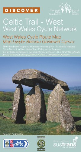 Celtic Trail West - Sustrans Cycle Route Map: Sustrans Official Cycle Route Map and Information Covering the 181 Miles of National Cycle Network in West Wales from Fishguard to Swansea