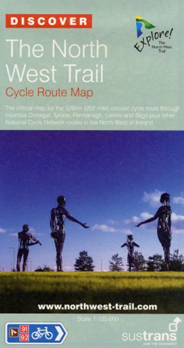 North West Trail Map - Sustrans Cycle Routes Map - NN92: Sustrans Official Cycle Route Map and Information Covering the 202 Mile National Cycle ... Network Routes in the North West of Ireland
