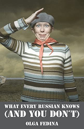 What Every Russian Knows (and You Don't)