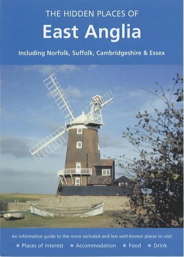The Hidden Places of East Anglia