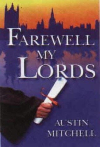 Farewell My Lords