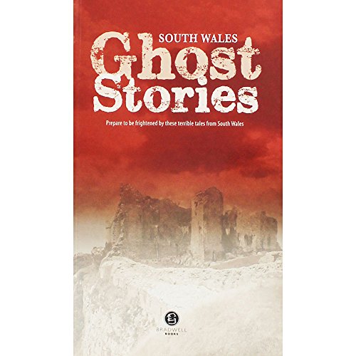 South Wales Ghost Stories