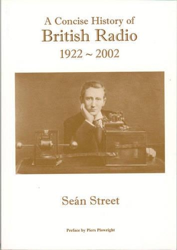 A Concise History of British Radio 1922-2002