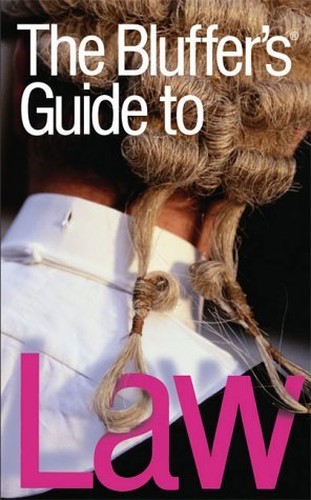 The Bluffer's Guide to Law