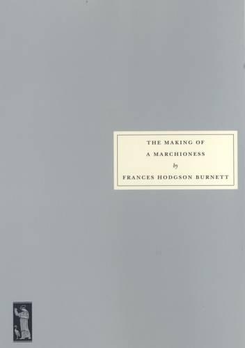 The Making of a Marchioness