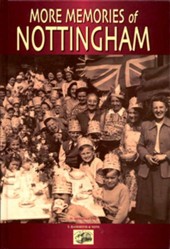 More Memories of Nottingham
