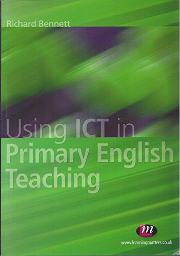 Using ICT in Primary English Teaching