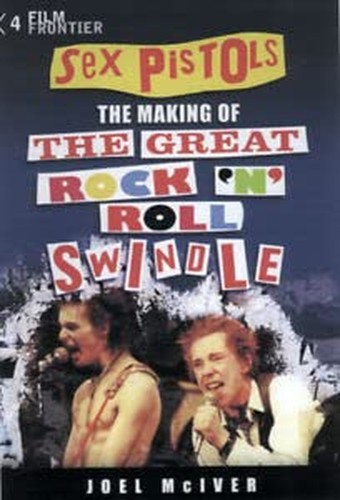 The Making of " The Great Rock 'n' Roll Swindle" (The Vinyl Frontier)