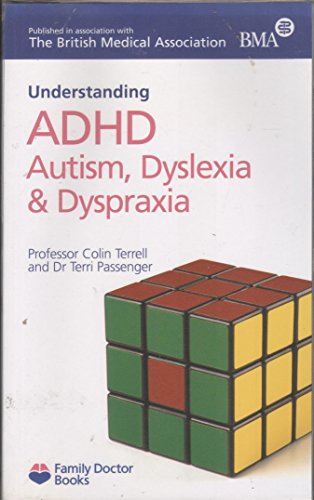 Understanding ADHD Autism, Dyslexia and Dyspraxia