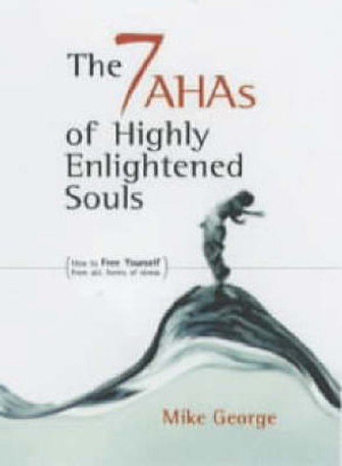 The 7 AHAs of Highly Enlightened Souls